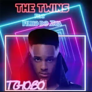 The-Twins-Tchobo-feat.-Filho-Do-Zua The-Twins-Tchobo-feat.-Filho-Do-Zua