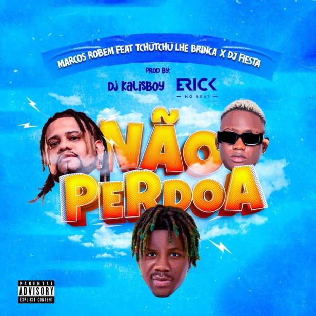Marcos Robem Ft Tchutchu Librinca X Dj Fiesta Jr - Não Perdoa Download Mp3